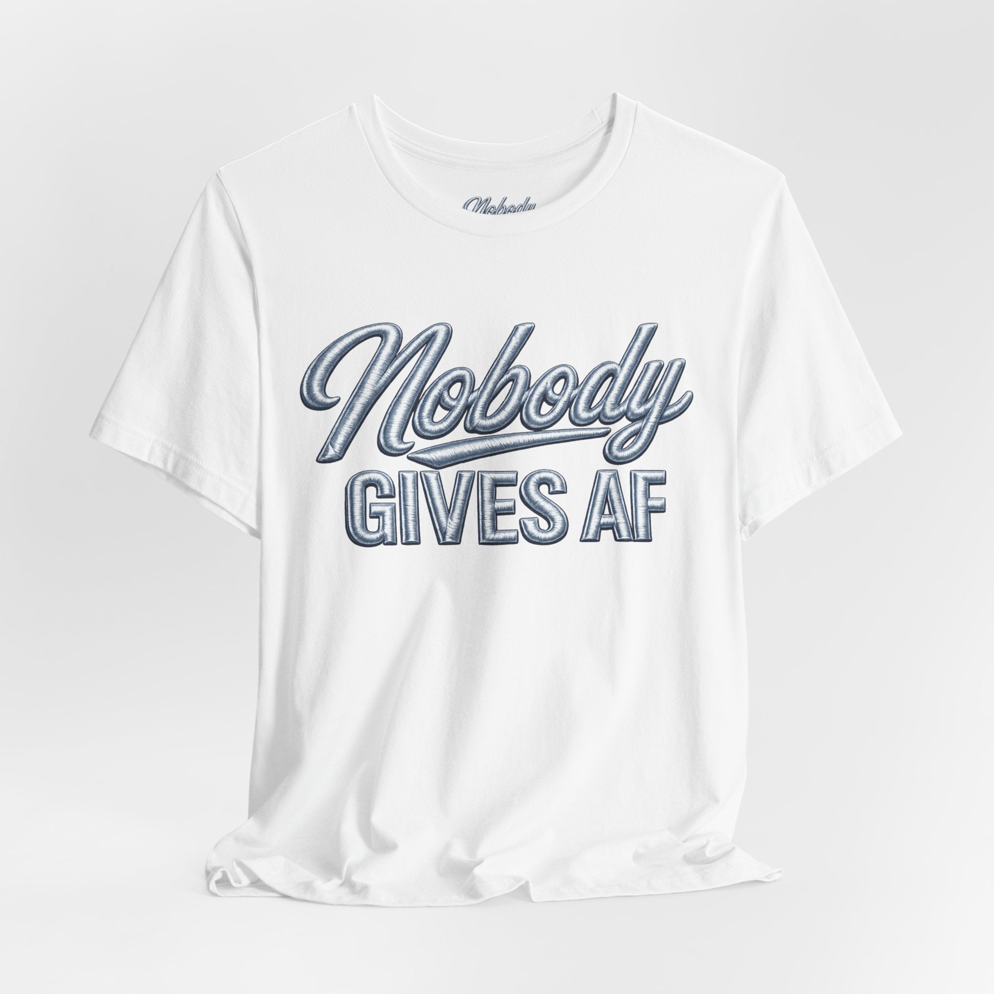 Nobody Gives AF Tee - Casual Graphic Statement T-Shirt