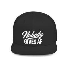 Flat Bill Snapback — 'Nobody Gives AF' Embroidered Statement Hat
