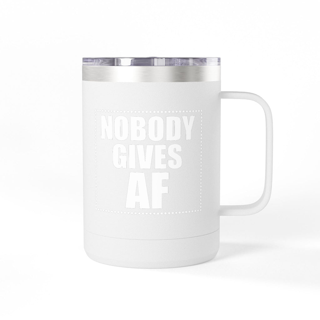 Nobody Gives AF 15oz Insulated Coffee Tumbler