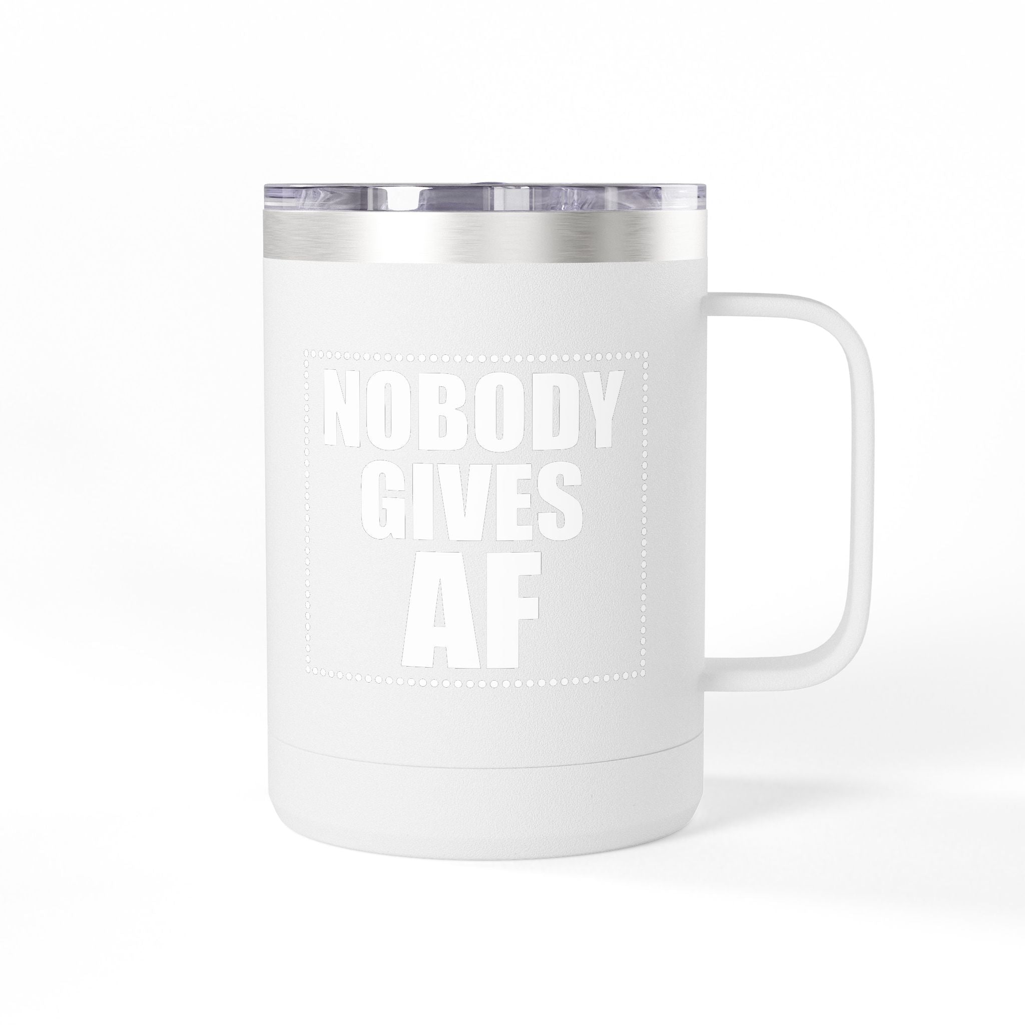 Nobody Gives AF 15oz Insulated Coffee Tumbler