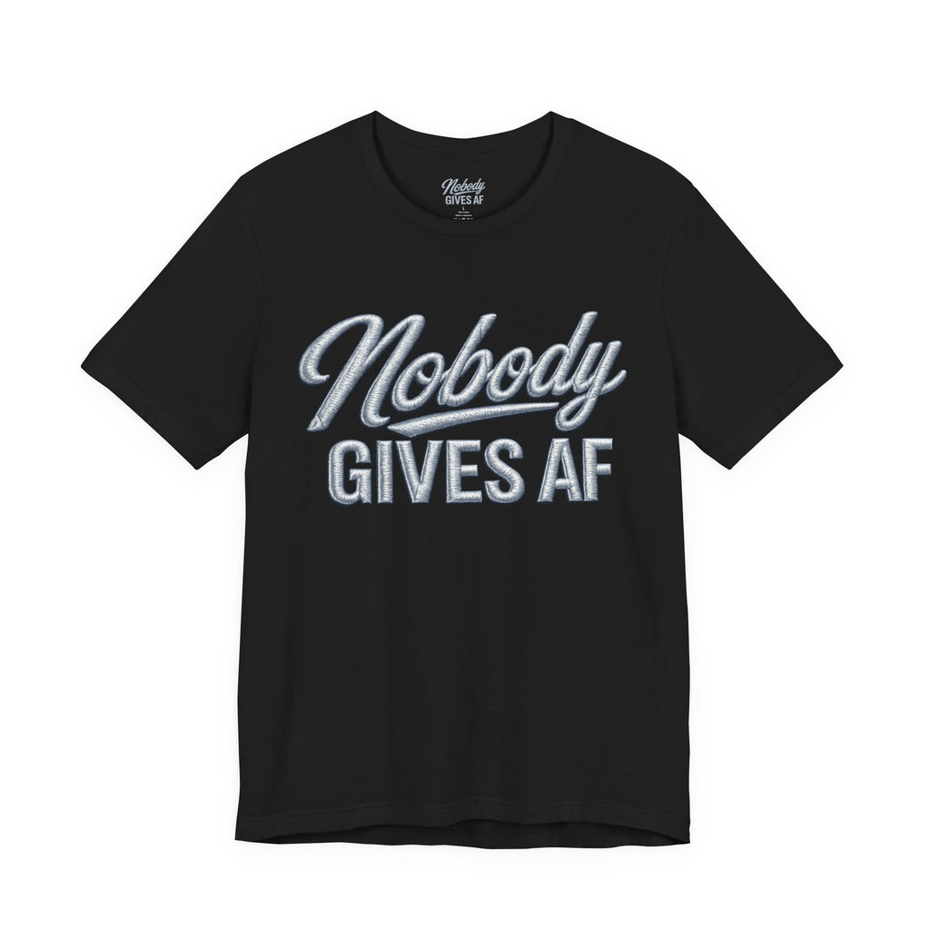 Nobody Gives AF T-Shirt – Funny Sarcastic Graphic Tee