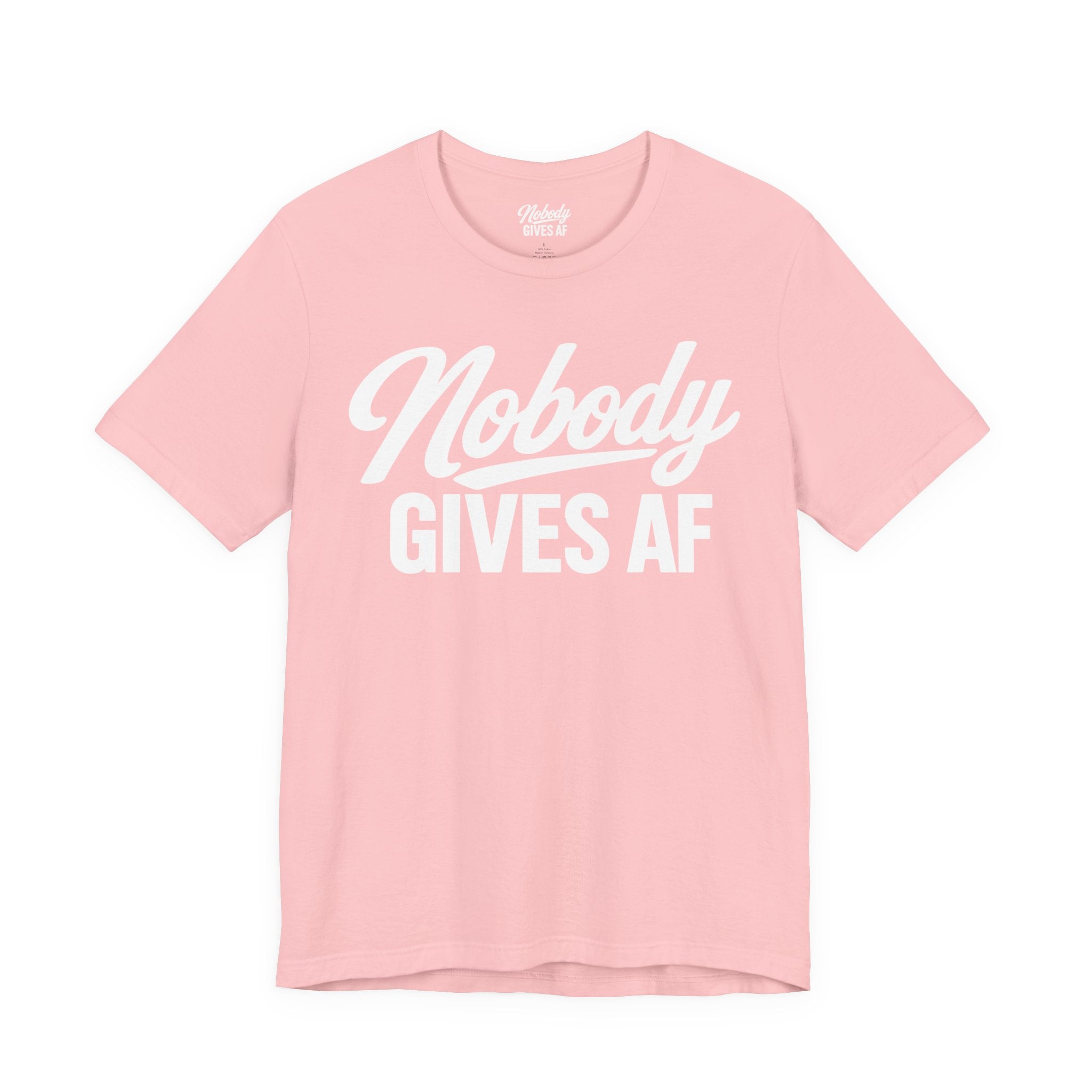 🔥 Nobody Gives AF T‑Shirt —Graphic Tee