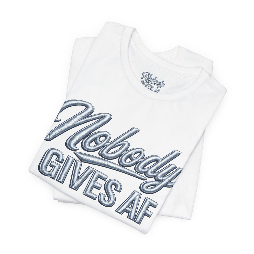 Nobody Gives AF Tee - Casual Graphic Statement T-Shirt