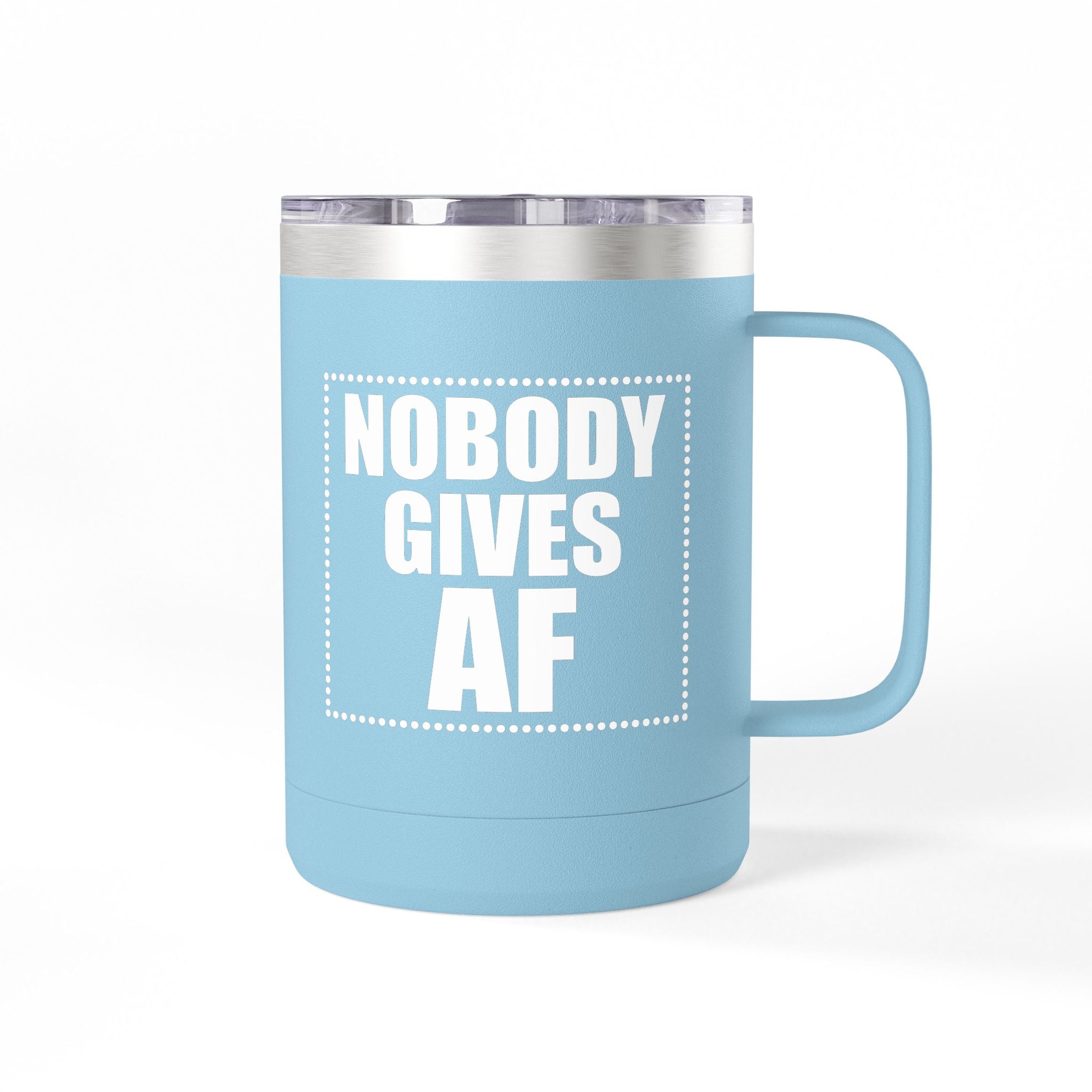 Nobody Gives AF 15oz Insulated Coffee Tumbler