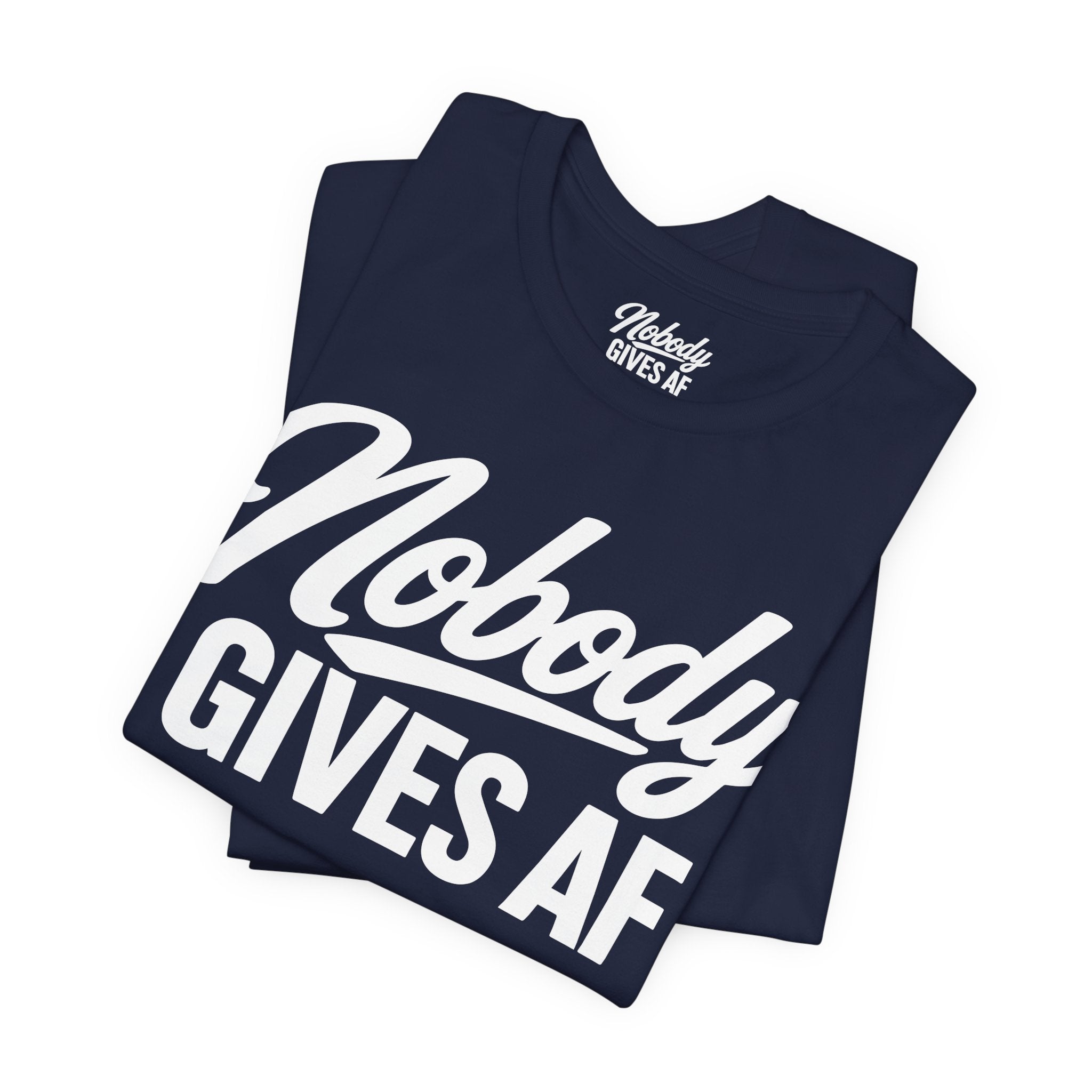 Nobody Gives AF T‑Shirt — Funny Graphic Tee for Bold, Carefree Attitude