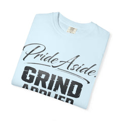 Grind Applied T‑Shirt — "Pride Aside. GRIND APPLIED." Motivational Tee