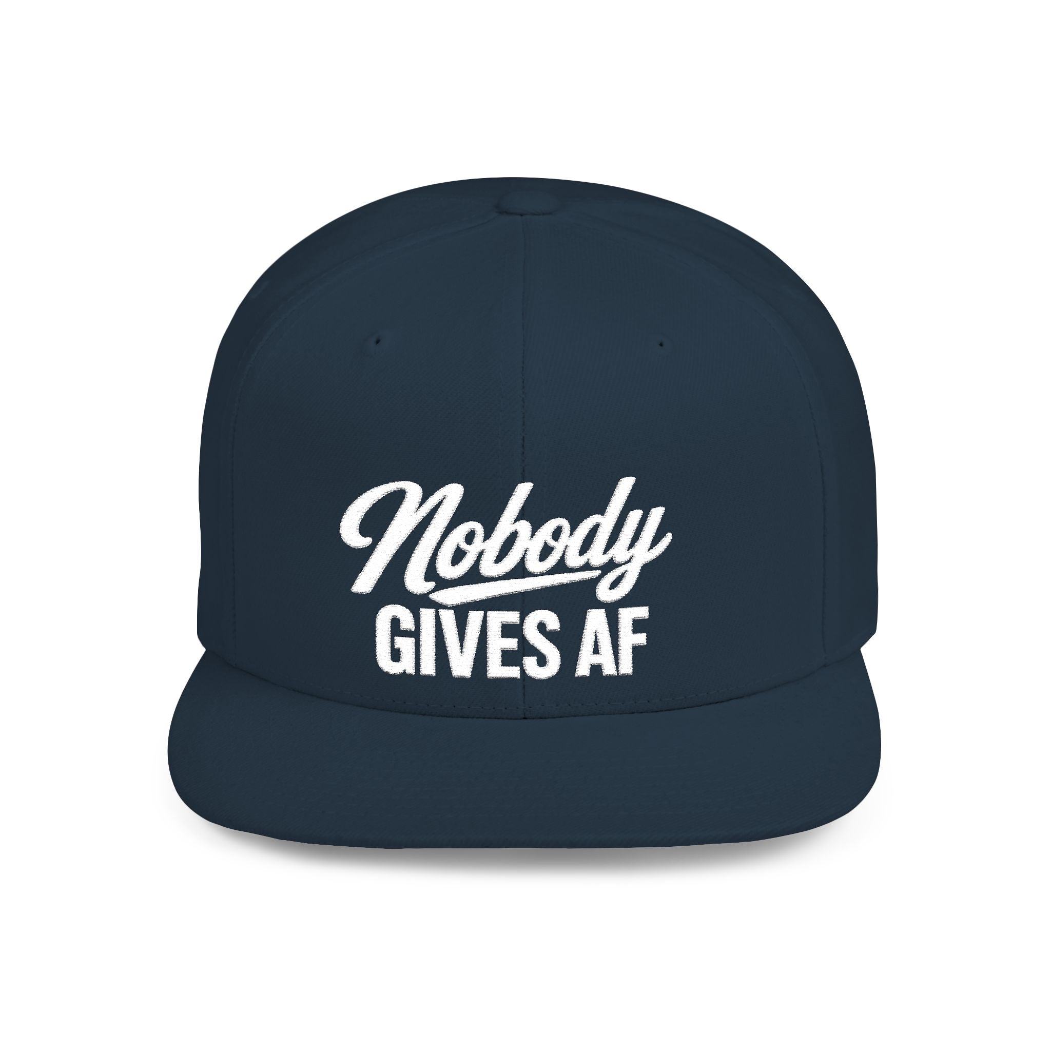 Flat Bill Snapback — 'Nobody Gives AF' Embroidered Statement Hat