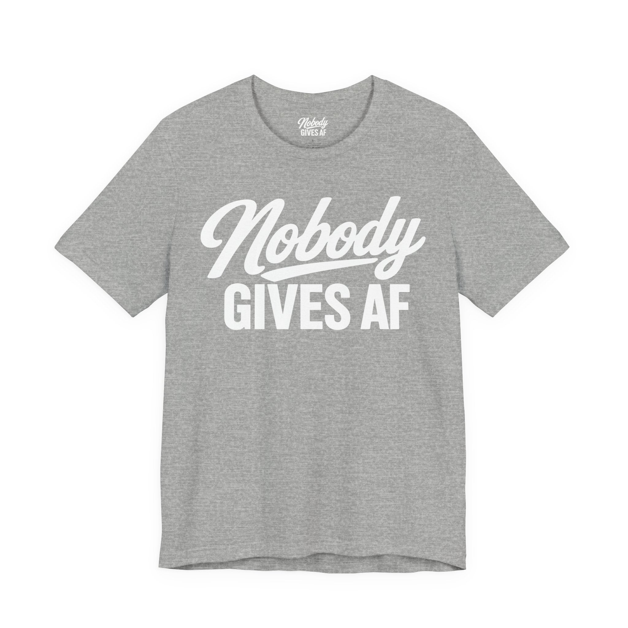 🔥 Nobody Gives AF T‑Shirt —Graphic Tee