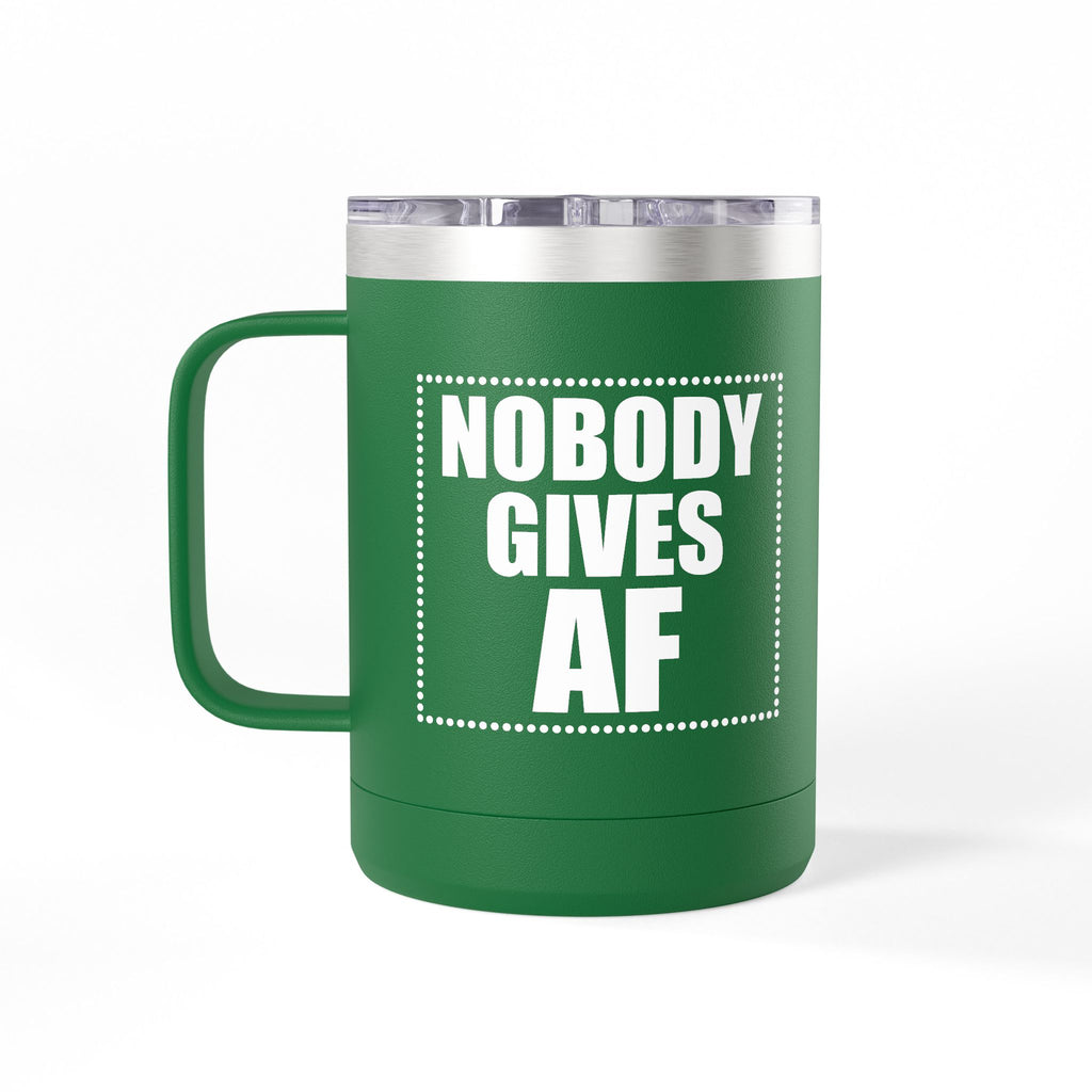 Nobody Gives AF 15oz Insulated Coffee Tumbler