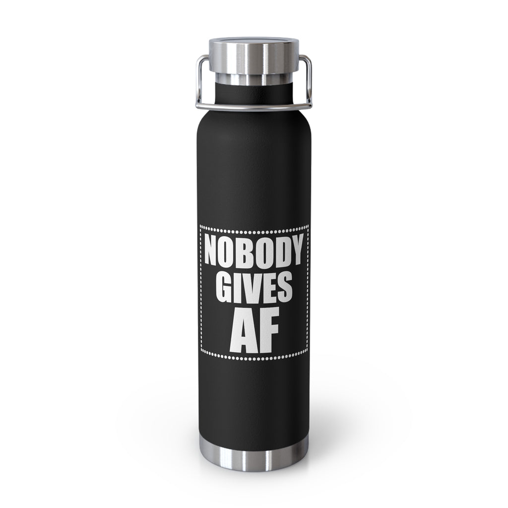 22oz Vacuum Water Bottle — "Nobody Gives AF" Insulated Stainless Steel Bottle