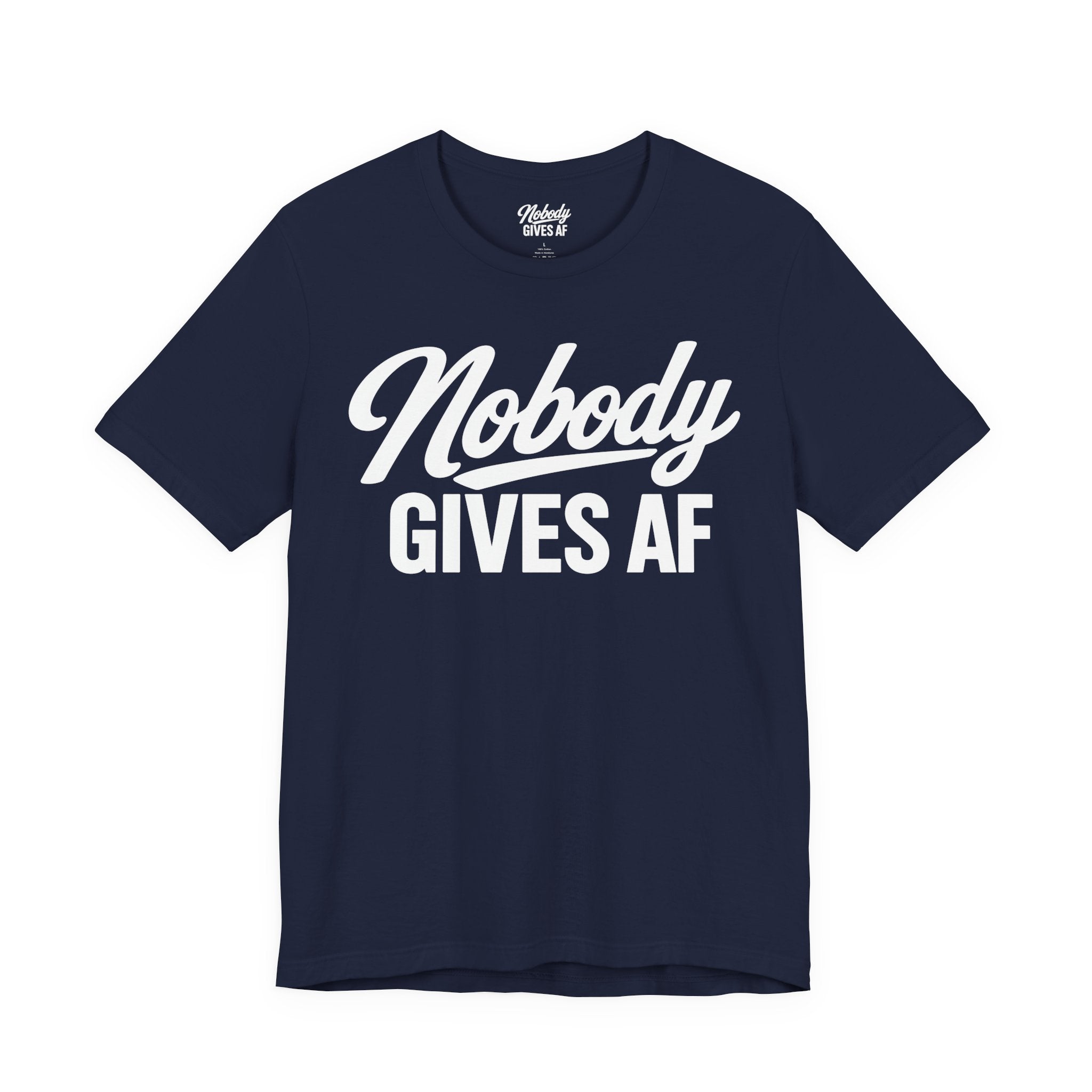 🔥 Nobody Gives AF T‑Shirt —Graphic Tee