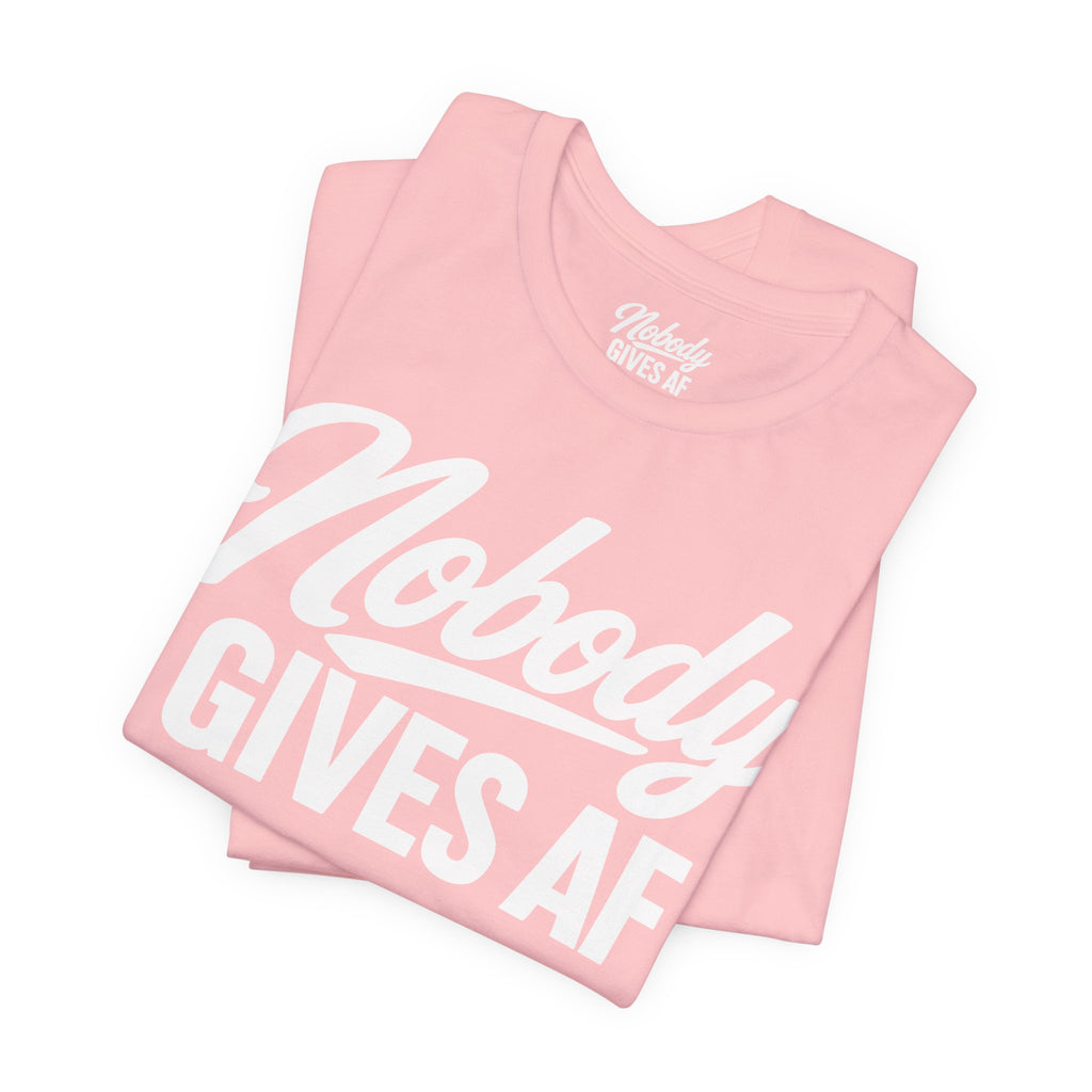 Nobody Gives AF T‑Shirt — Funny Graphic Tee for Bold, Carefree Attitude