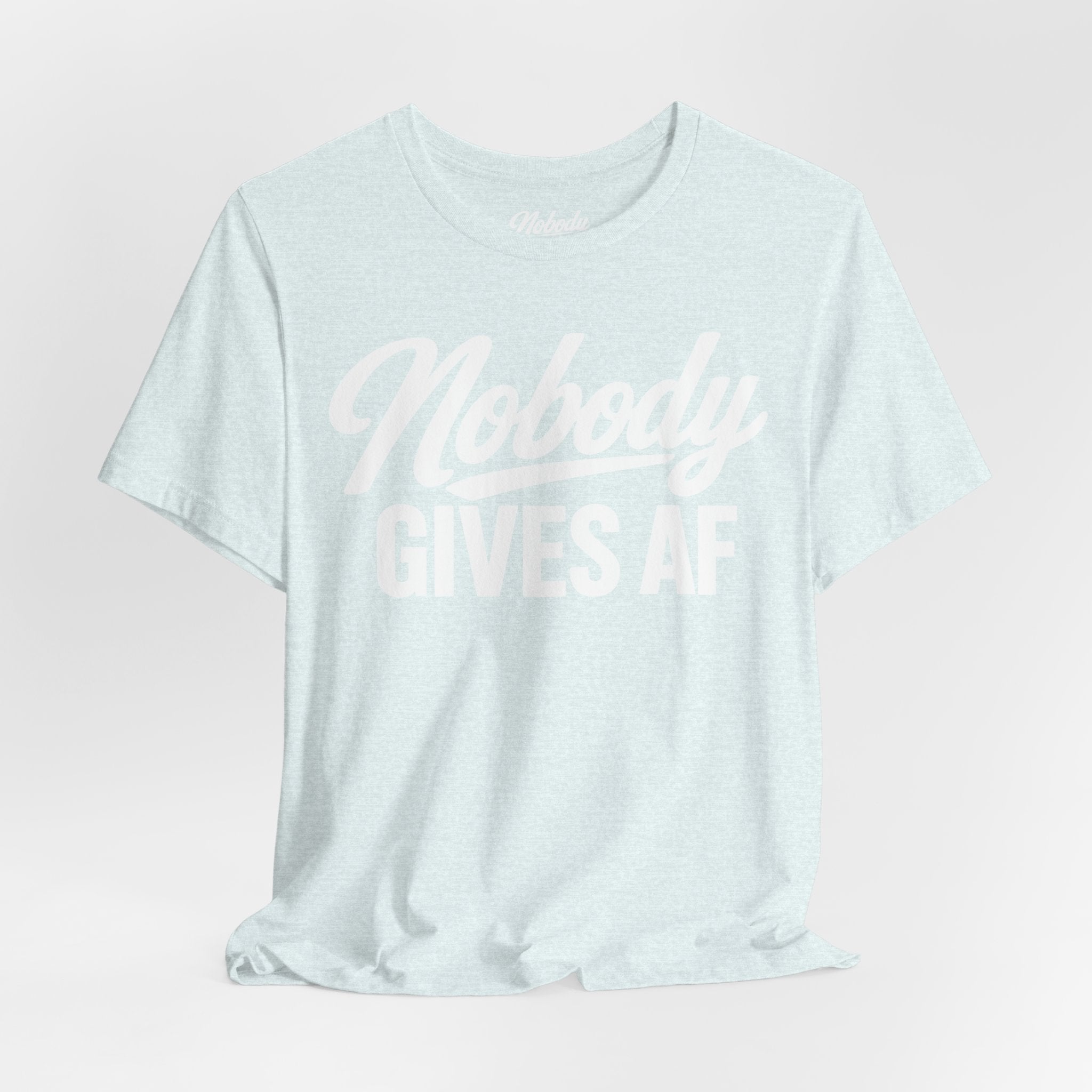 Nobody Gives AF T‑Shirt — Funny Graphic Tee for Bold, Carefree Attitude