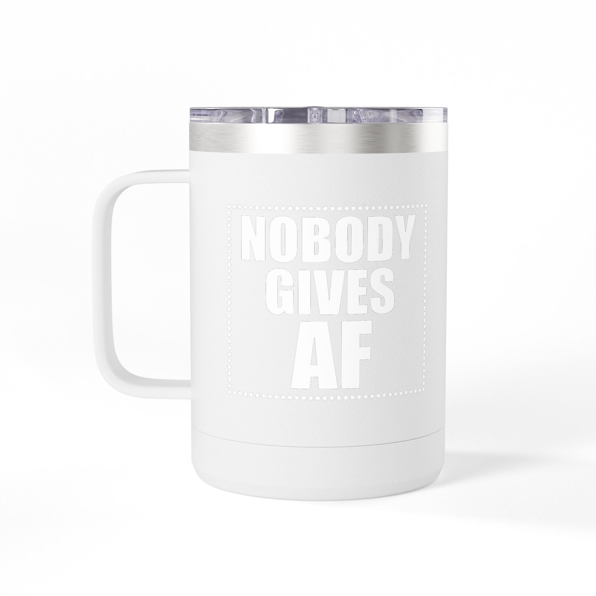 Nobody Gives AF 15oz Insulated Coffee Tumbler