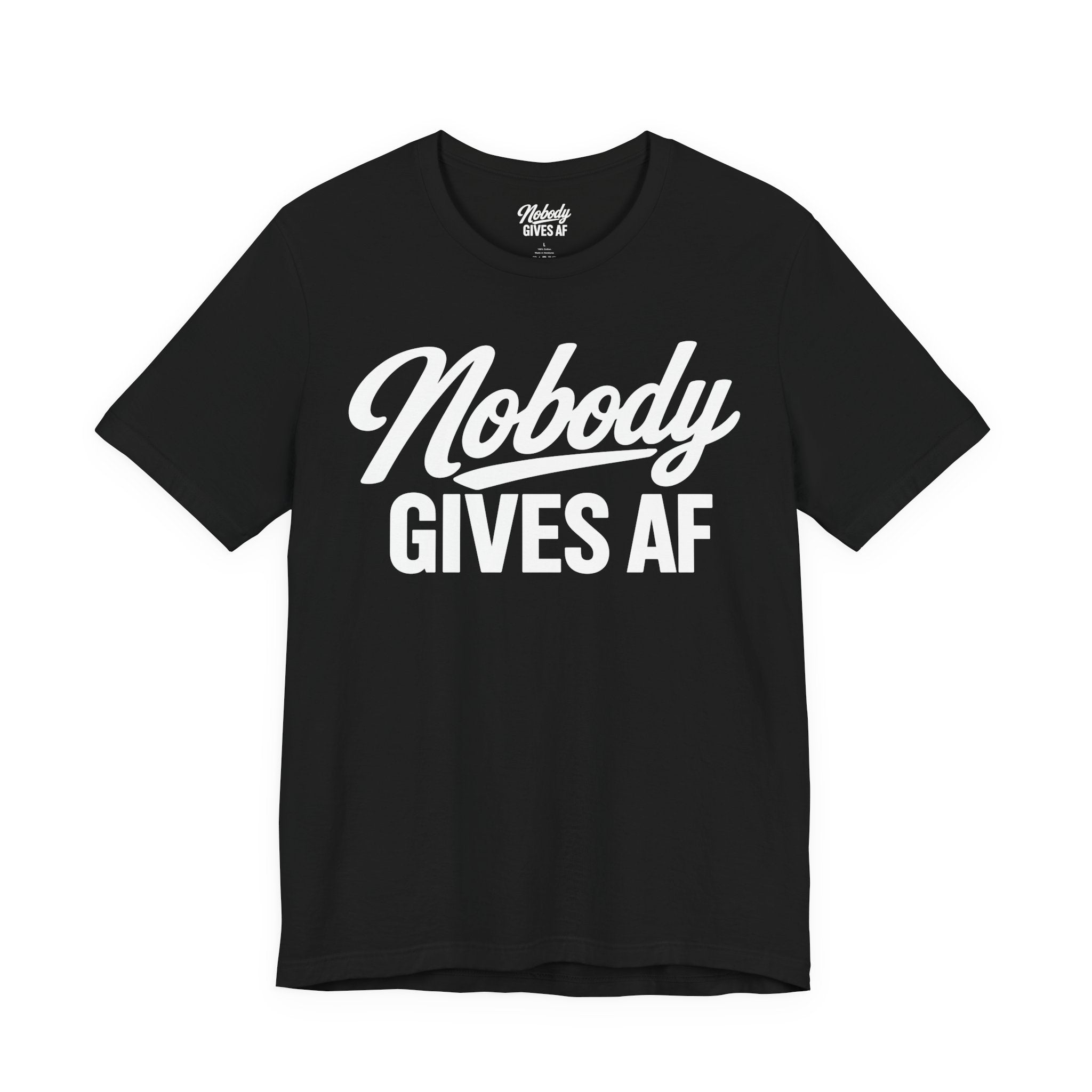 🔥 Nobody Gives AF T‑Shirt —Graphic Tee
