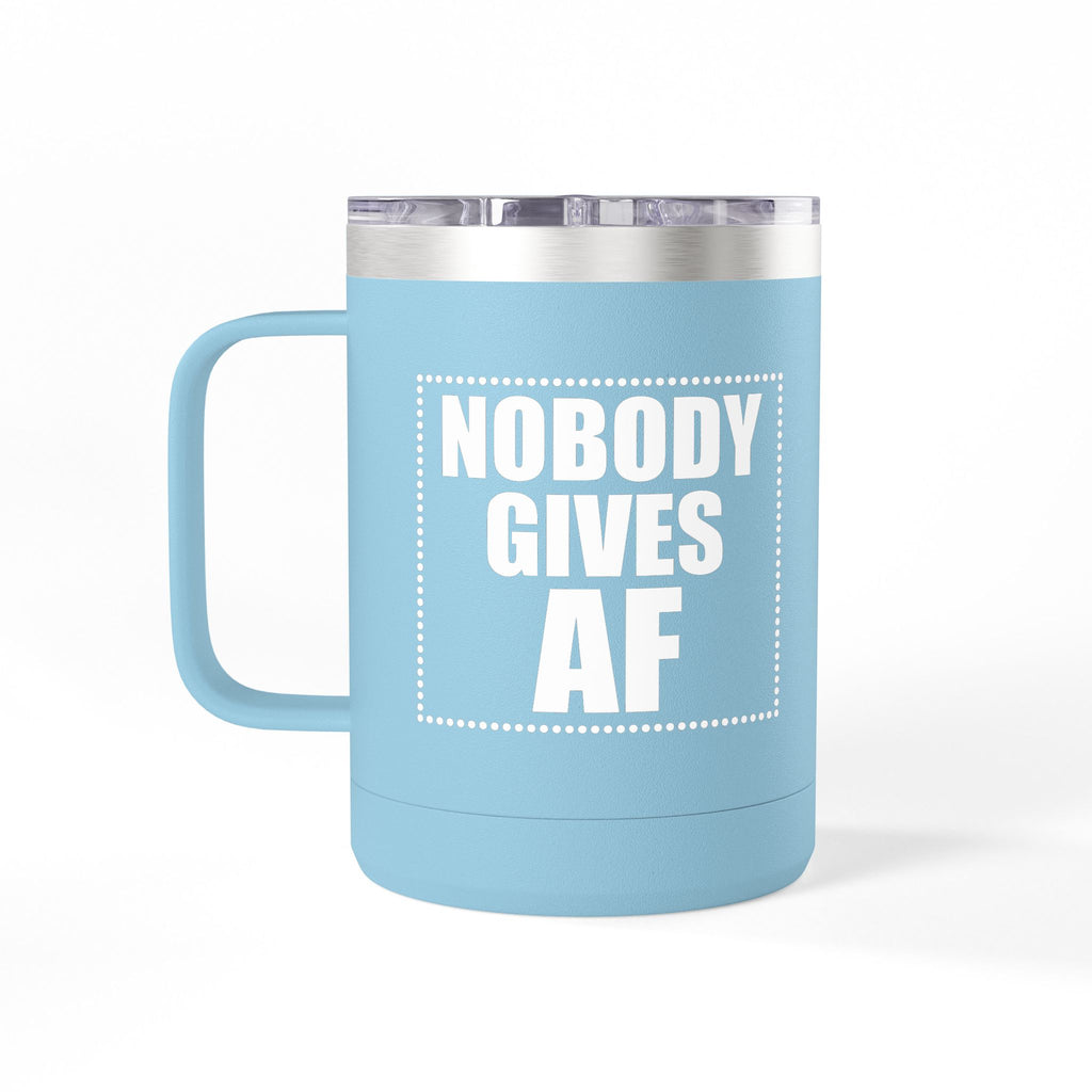 Nobody Gives AF 15oz Insulated Coffee Tumbler