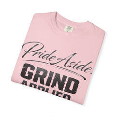 Grind Applied T‑Shirt — "Pride Aside. GRIND APPLIED." Motivational Tee