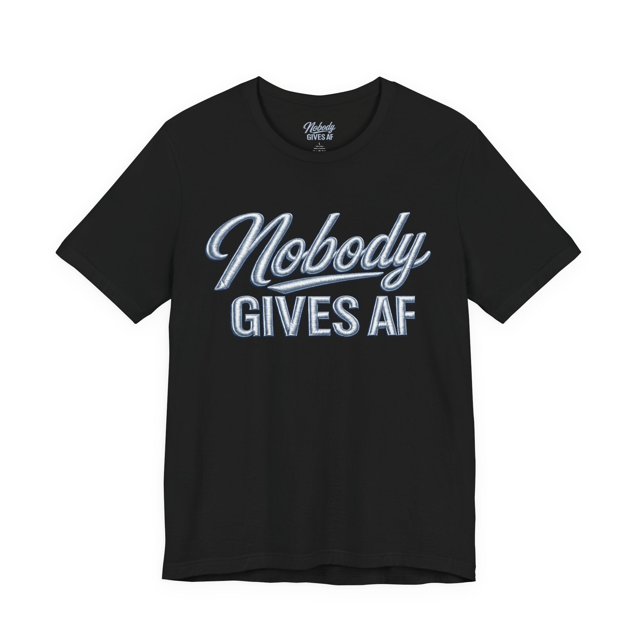 Nobody Gives AF Tee - Casual Graphic Statement T-Shirt
