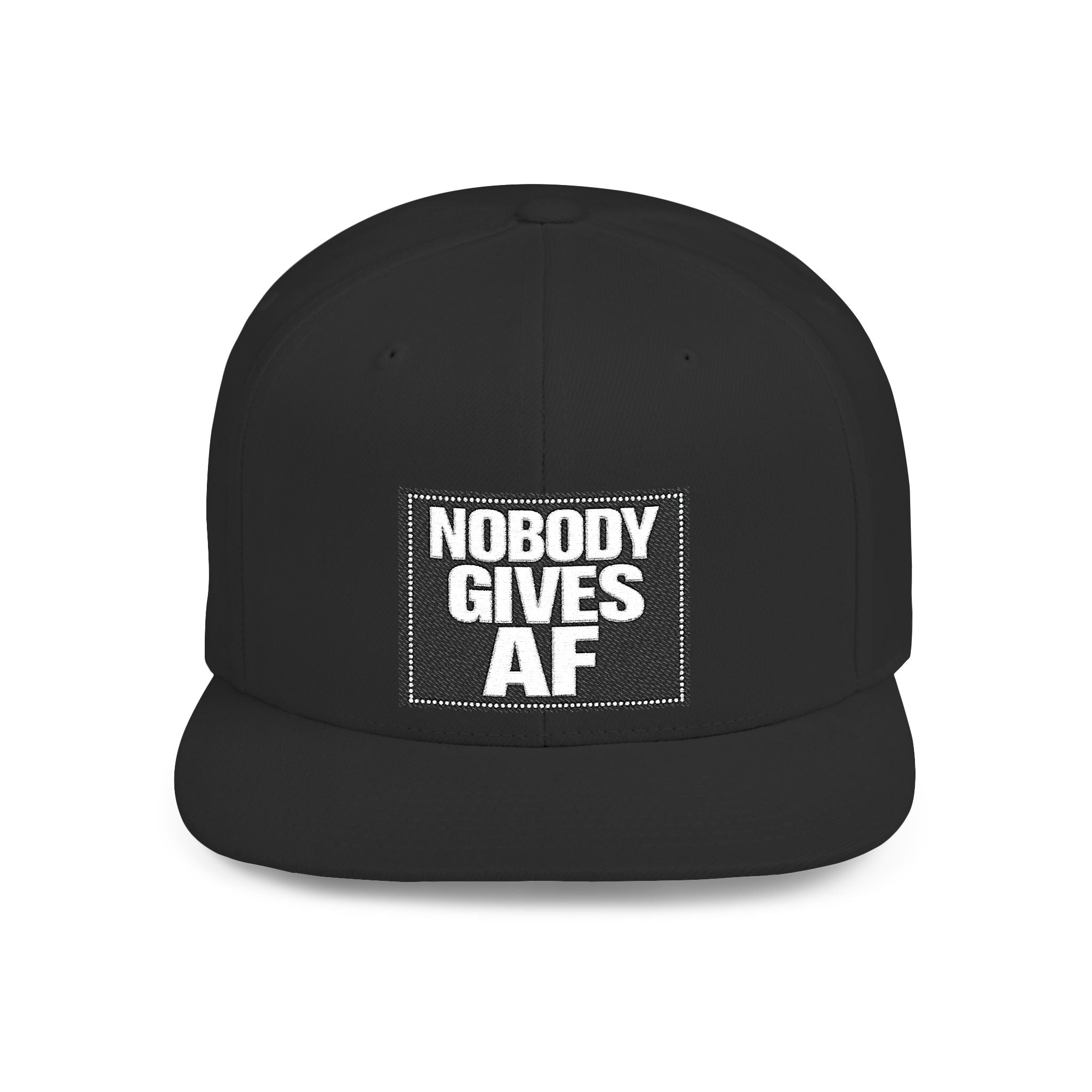 Flat Bill Snapback Hat — "Nobody Gives AF" Embroidered Patch, Bold Streetwear Cap