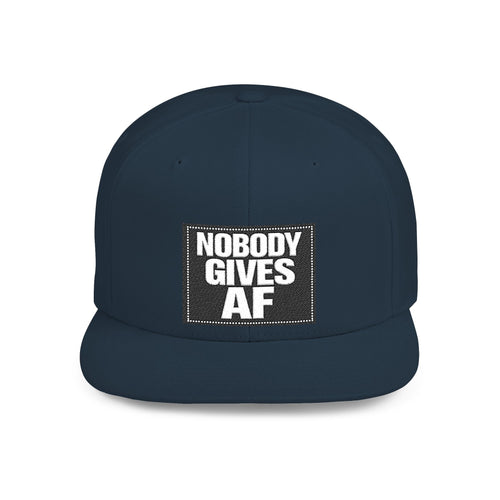 Flat Bill Snapback Hat — "Nobody Gives AF" Embroidered Patch, Bold Streetwear Cap