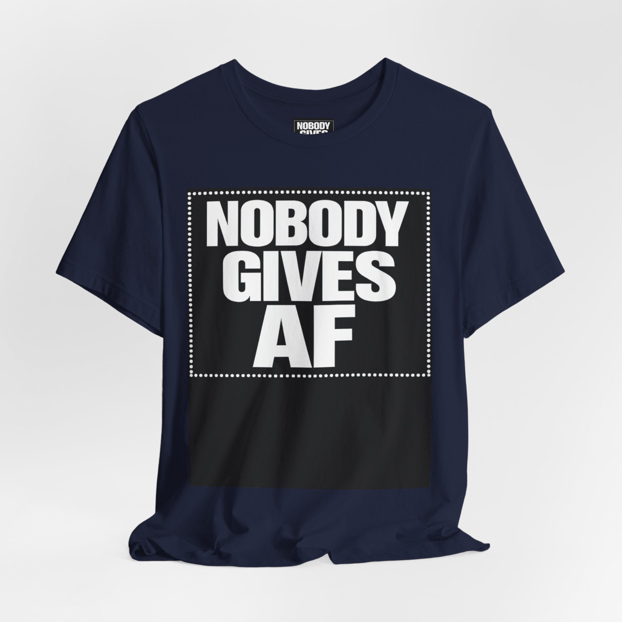 Nobody Gives AF Tee – Bold Graphic Statement T-Shirt