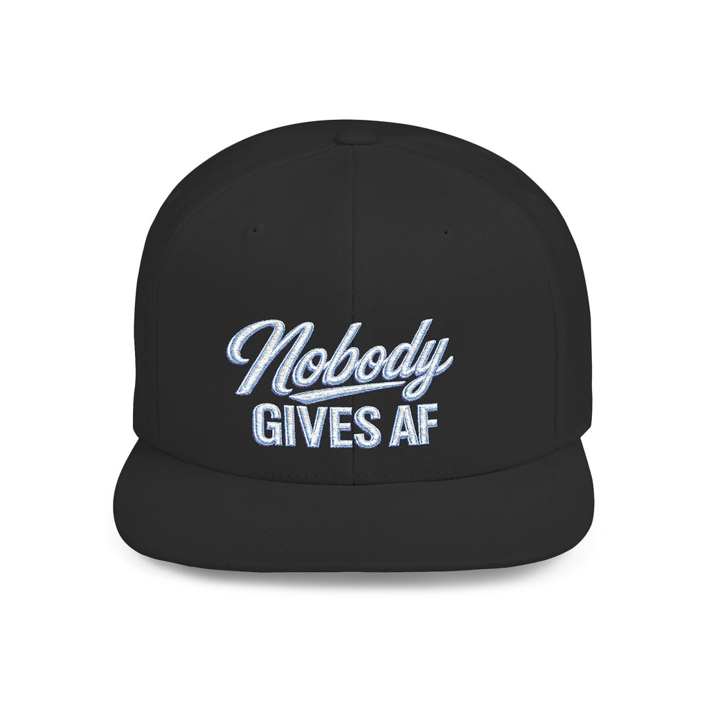 Snapback Hat — "Nobody Gives AF" Embroidered Flat Bill Cap